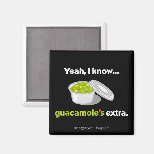 Ja ik weet Guacamole is Extra (lichte tekst) Magneet (Voorkant / Achterkant)