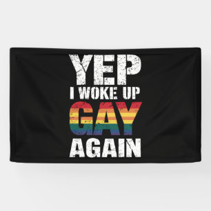 Ja, ik werd weer gay wakker Pride Regenboog Queer  Spandoek