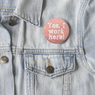 Ja, ik werk hier! Knoop Ronde Button 5,7 Cm