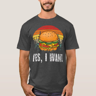 JA, IK WIL Burger Hamburger Cheeseburger Fast Fo T-shirt