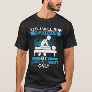 Ja, ik wrijf je rug alleen op afspraak t-shirt