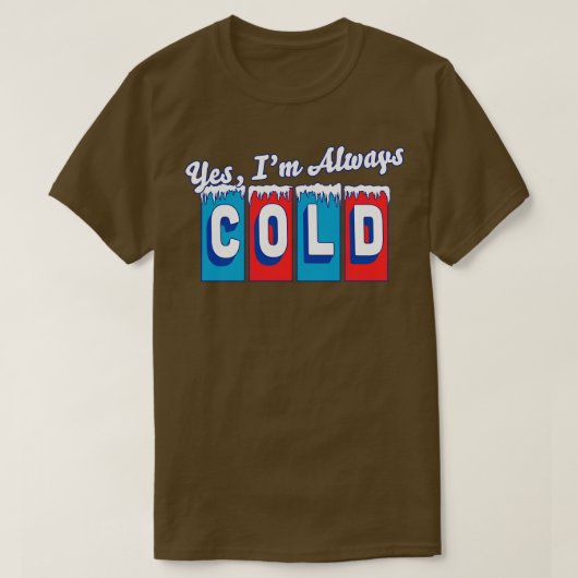 Ja IM altijd koude retro T-shirt (Design voorkant)