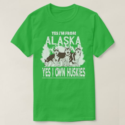 Ja Im Van Alaska Ja Ik Eigen Huskies Mushing TShir T-shirt (Design voorkant)
