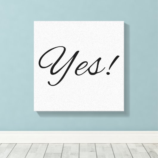 Ja! Inspirerend canvasprint Canvas Afdruk (Insitu (Houten vloer))