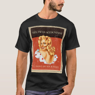 Ja ix27m accountant Nee ik doe je belastingen niet T-shirt