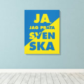 Ja, Jag Prata Svenska, ja, ik spreek Zweeds Canvas Afdruk (Insitu (Houten vloer))