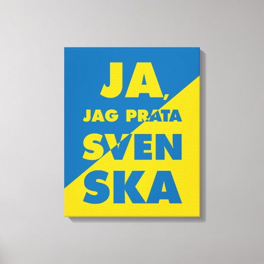 Ja, Jag Prata Svenska, ja, ik spreek Zweeds Canvas Afdruk (Voorkant)