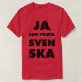 Ja Jag Prata Svenska Ja ik spreek Zweeds T-shirt (Design voorkant)