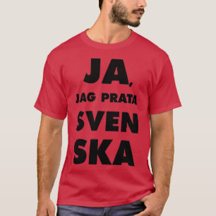 Ja Jag Prata Svenska Ja ik spreek Zweeds T-shirt