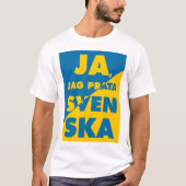 Ja, Jag Prata Svenska, Yes i speak swedish T-shirt (Voorkant)