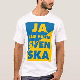 Ja, Jag Prata Svenska, Yes i speak swedish T-shirt