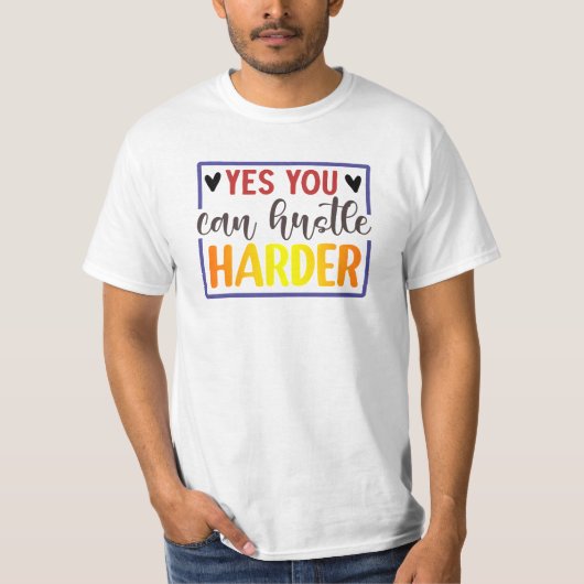 Ja, je kunt harder ruziën t-shirt (Voorkant)