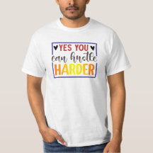 Ja, je kunt harder werken