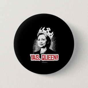 Ja, Koningin - Hillary Feestbeest - kopie Politico Ronde Button 5,7 Cm