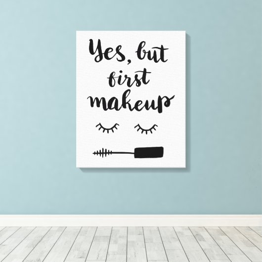 Ja, maar eerst Makeup Canvas Afdruk (Insitu (Houten vloer))