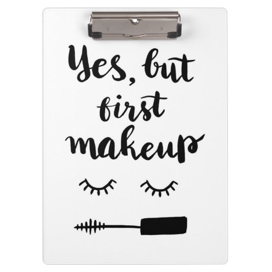 Ja, maar eerst Makeup Klembord (Voorkant)