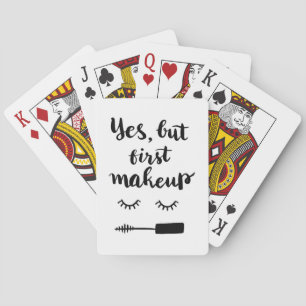 Ja, maar eerst Makeup Pokerkaarten