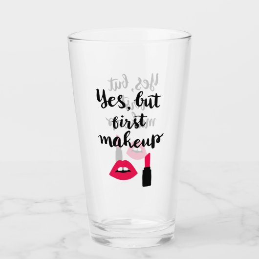 Ja, maar eerst Makeup | Snop. Glas (Voorkant)