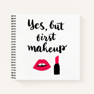 Ja, maar eerst Makeup   Snop. Notitieboek