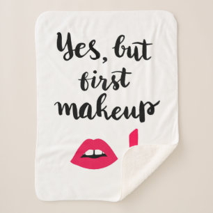 Ja, maar eerst Makeup   Snop. Sherpa Deken