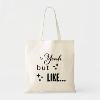 Ja, maar zoals... tote bag