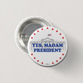 JA, MADAM PRESIDENT - BUTTON (Voorkant /achterkant)