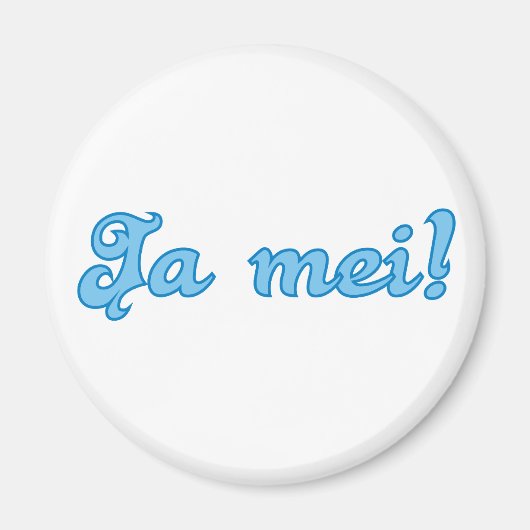 ja mei bayrisch bayerisch Bayern bavaria Magneet (Voorkant)