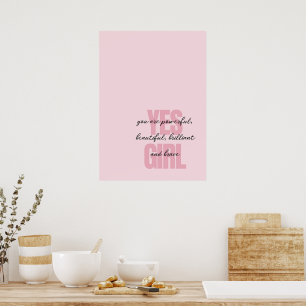 Ja Meisje Je bent een mooie Motivatie meisje Print