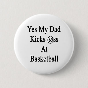 Ja, mijn vader trapt bij basketbal ronde button 5,7 cm