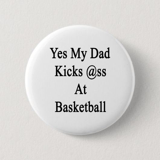 Ja, mijn vader trapt bij basketbal ronde button 5,7 cm (Voorkant)