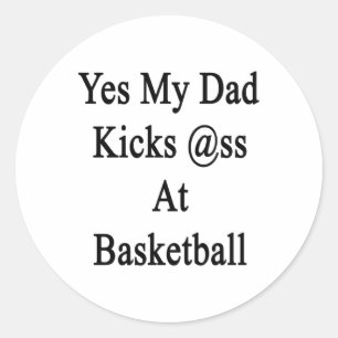 Ja, mijn vader trapt bij basketbal ronde sticker