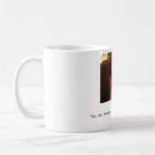 "Ja, Mr. President.  Ik zal blij zijn... Koffiemok (Links)