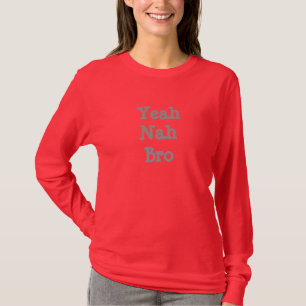 Ja Nah Bro T-shirt