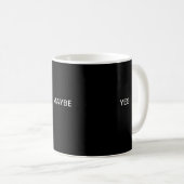 JA/NEE/MAYBE MESSAGE CUP KOFFIEMOK (Voorkant rechts)