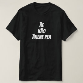 ja, nee, misschien in Maori - āe kākene erwt T-shirt