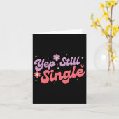 Ja Nog Steeds Single Anti Liefde Grappige Valentij Kaart (Gele Bloem)