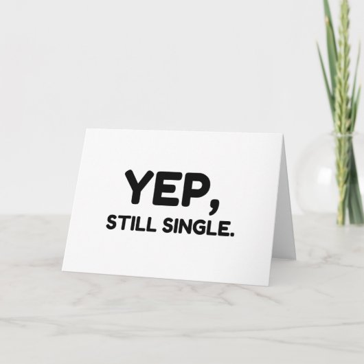 Ja, nog steeds single feestdagen kaart (Voorkant)