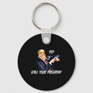 Ja nog steeds uw president Pro Donald Trump Sleutelhanger