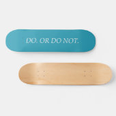 Ja. Of niet. Skateboard (Horizontaal)