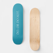 Ja. Of niet. Skateboard (Voorkant)