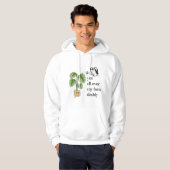 Ja overal in mijn gezicht papa grappig plant papa hoodie (Voorkant volledig)