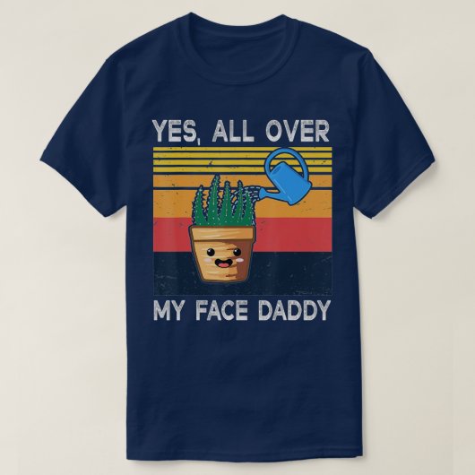 Ja overal op mijn gezicht papa Funny Meme Plant Lo T-shirt (Design voorkant)
