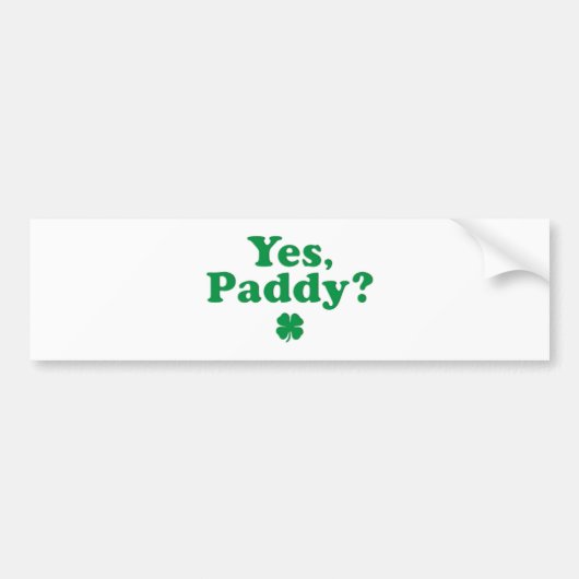 Ja, Paddy Funny St. Paddy's Day Bumpersticker (Voorkant)