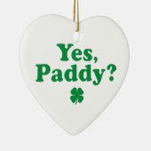Ja, Paddy Funny St. Paddy's Day Keramisch Ornament (Rechts)