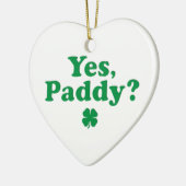 Ja, Paddy Funny St. Paddy's Day Keramisch Ornament (Links)