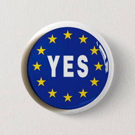 Ja tegen de EU - Verblijf in de Europese Unie Ronde Button 5,7 Cm