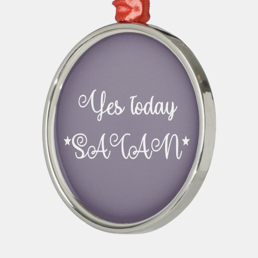 Ja Today Satan Metalen Ornament (Links)