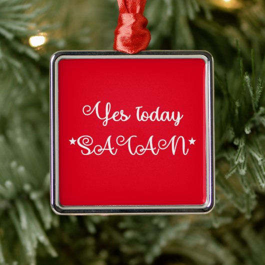 Ja vandaag Satan Grappig Satanisch Metalen Ornament (Boom)