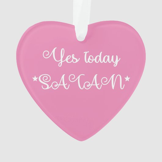 Ja vandaag Satan Grappig Satanisch Ornament (achterkant)