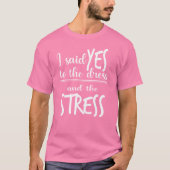 Ja voor kleding en stress | Naam Bride op de achte T-shirt (Voorkant)